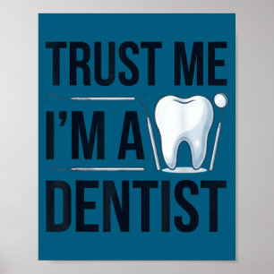 Poster Citação engraçada de dentista confie em mim sou um