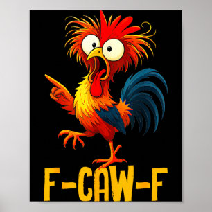 Poster Citação engraçada de frango F-caw-f Kaw Meme F Caw