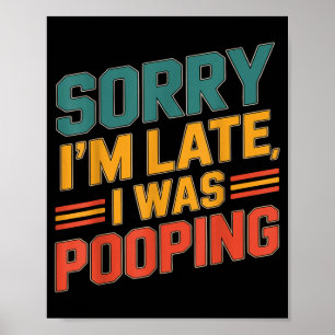 Poster Citação engraçada de humor retrô Desculpe o atraso