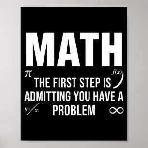 Poster Citação engraçada de matemática o primeiro passo é