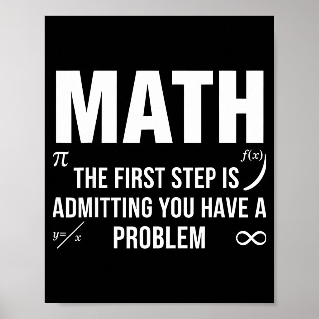 Poster Citação engraçada de matemática o primeiro passo é (Frente)