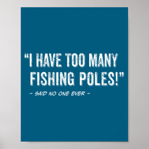 Poster Citação engraçada de pescador Eu tenho muitos anzó