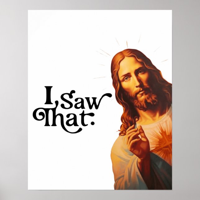 Poster Citação Engraçada Jesus Meme Eu Vi Aquilo Cristão (Frente)