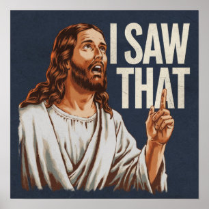 Poster Citação Engraçada Jesus Meme Eu Vi Aquilo Cristão