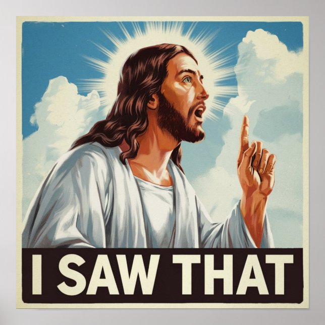 Poster Citação Engraçada Jesus Meme Eu Vi Aquilo Cristão (Frente)