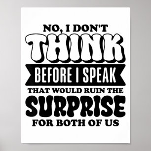 Poster Citação engraçada Não, não penso antes de falar Hu
