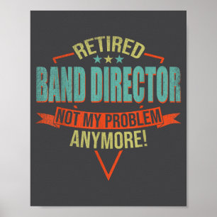Poster Citação Engraçada Para Diretor de Banda Aposentado