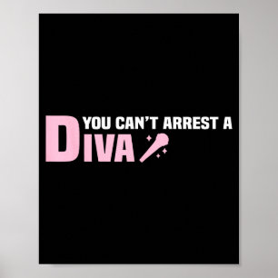 Poster Citação engraçada Você não pode prender uma Diva