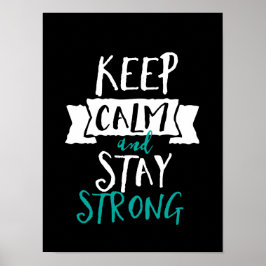 Poster Citação Inspiracional Mantenha Calma Permaneça For