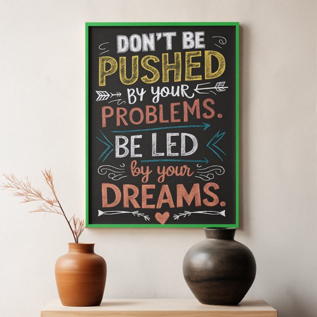 Poster Citação Inspiradora: Não seja empurrado pelo seu (Criador carregado)