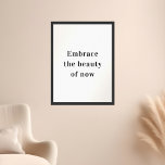 Poster Citação Motivacional Abraça a Beleza do Agora<br><div class="desc">**Apresentando nossa Poster de motivação "Embrace a Beleza do Agora": Inspire o Momento Atual** Eleve seu espaço com nossa Poster motivadora "Embrace a Beleza do Agora". Esta trabalho de arte impressionante não só decora o seu entorno, como também serve como um lembrete diário para abraçar a beleza do momento presente...</div>