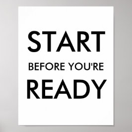 Poster Citação Motivacional Comece Antes de Estar Prepara