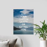 Poster Citação Personalizada do Paisagem da Natureza<br><div class="desc">Crie sua própria citação personalizada de arte poster. Personalize esta impressão poster com tipografia moderna minimalista e fundo paisagístico da natureza.</div>