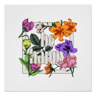 Póster Citação positiva Ser Feliz e flores de jardim