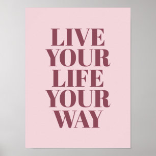 Poster Citação Viva Sua Vida Do Seu Jeito Tipografia Rosa