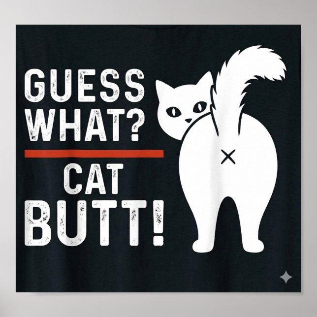 Poster citações engraçadas: Adivinhe? Bunda de Gato (Frente)