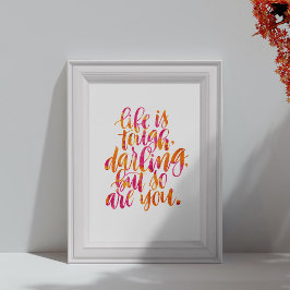 Poster Citações Inspiradoras: A vida é dura, querido