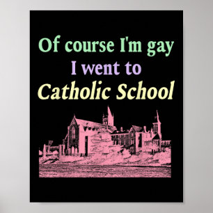 Poster Claro Que Eu Fui À Gay Da Escola Católica Lgbt De