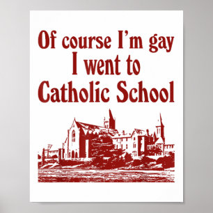 Poster Claro Que Fui Gay Para A Escola Católica