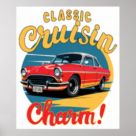 Poster Clássico Cruisin' Charm!