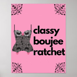 Poster Classy Boujee Ratchet | Lingerie Rosa e Preto