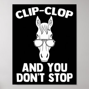 Poster Clip-clop &amp; Você Não Pára - Engraçado Horsebac