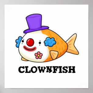 Poster Clownfish Funny Animal Fish Pun