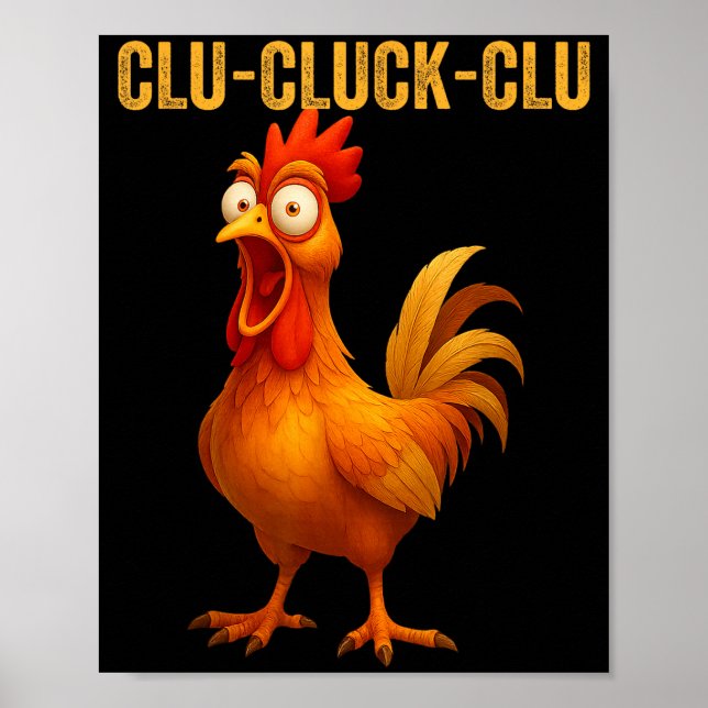 Poster Clu-cluck-clu Funny Rooster Chicken Hilarious Farm (Frente)