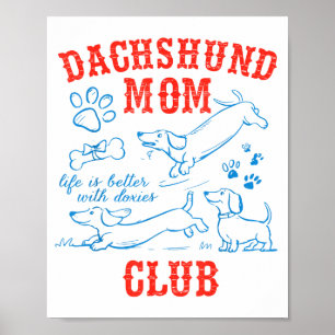 Poster Clube da Mamãe Dachshund A Vida é Melhor Com Dachs