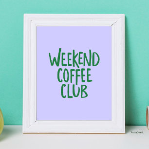 Poster Clube de Café de Fim de Semana Tipografia Verde Mi