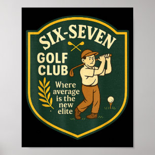 Poster Clube de Golfe 67 Onde a Média é a Nova Elite 6 7 