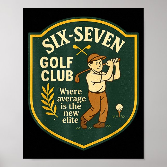Poster Clube de Golfe 67 Onde a Média é a Nova Elite 6 7  (Frente)