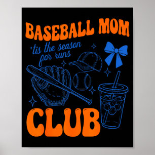 Poster Clube de mãe de beisebol é a temporada para corrid