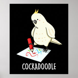 Poster Cockadoodle Funny Cockatoo Pun Dark BG