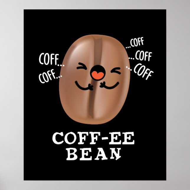 Poster Coff-ee Funny Coughing Café Bean Pun Dark BG (Frente)