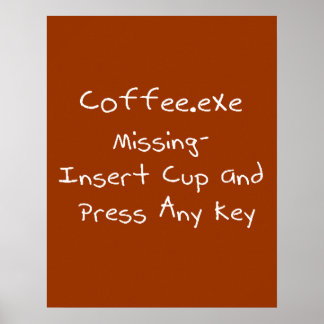 Poster Coffee.exe ausente - humor de computador do Geek