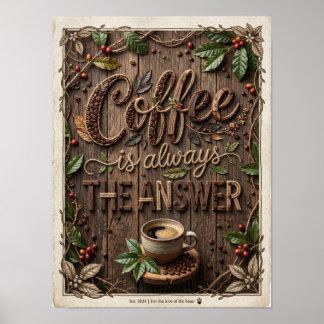 Poster coffee is always the answer