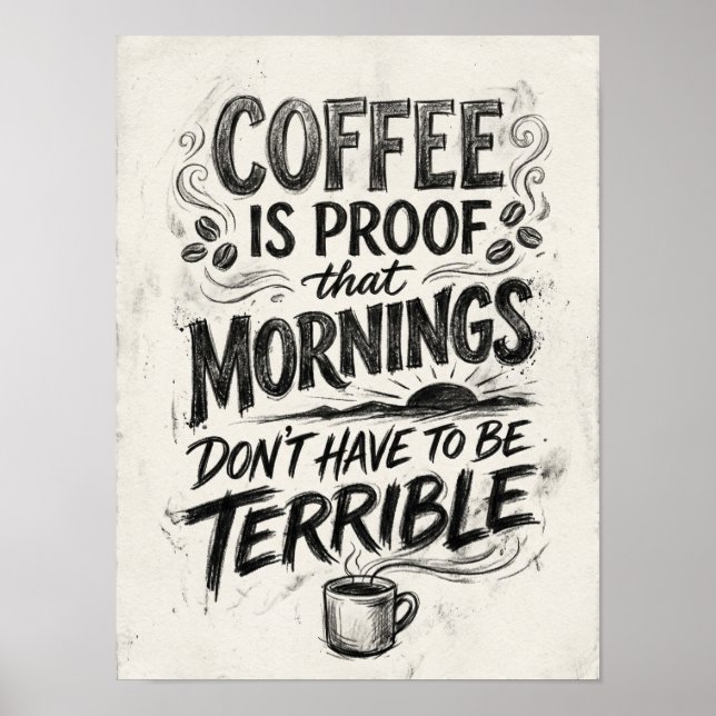 Poster coffee is proof that  (Frente)