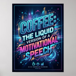 Poster coffee the liquid version of motivational speech