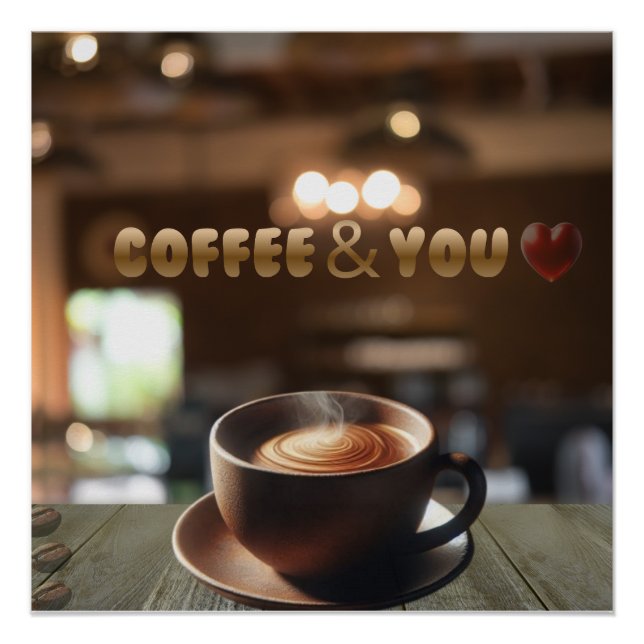 Póster Coffee & You – Romantic Café Poster | Cozy Coffee  (Frente)