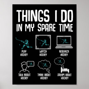 Poster Coisas de Hockey que Eu Faço no Meu Tempo Livre Me