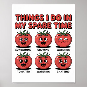 Poster Coisas De Tomate Que Eu Faço No Meu Tempo Livre, H