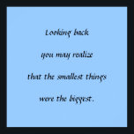 Póster Coisas menores<br><div class="desc">Aproveite as pequenas coisas na vida - elas podem ser as mais importantes.</div>