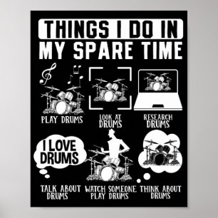 Poster Coisas Que Eu Faço Em Meu Músico Drummer Do Temp