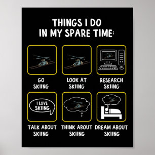 Poster Coisas Que Eu Faço No Meu Tempo Livre Esquiando Es