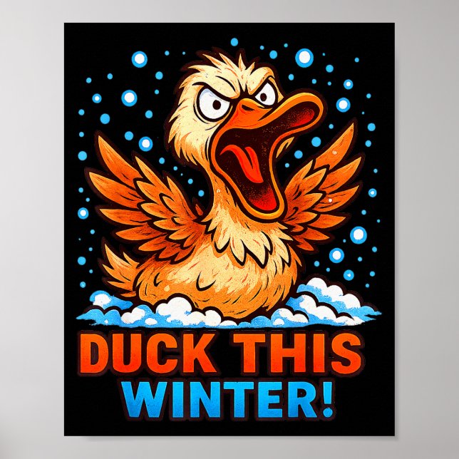 Poster Cold Snowy Day Sarcastic Saying Funny Duck Winter  (Frente)