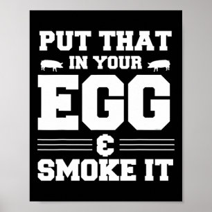 Poster Coloque Isso No Seu Ovo E Fume O Churrasco Fumante