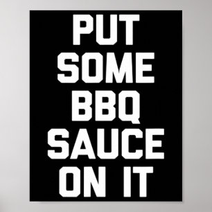 Poster Coloque Um Molho De Churrasco Nele - Engraçado Byr