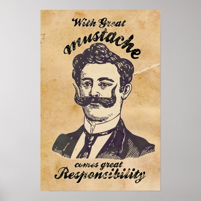 Poster Com bigode excelente vem a responsabilidade excele (Frente)