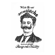 Com bigode excelente vem a responsabilidade excele